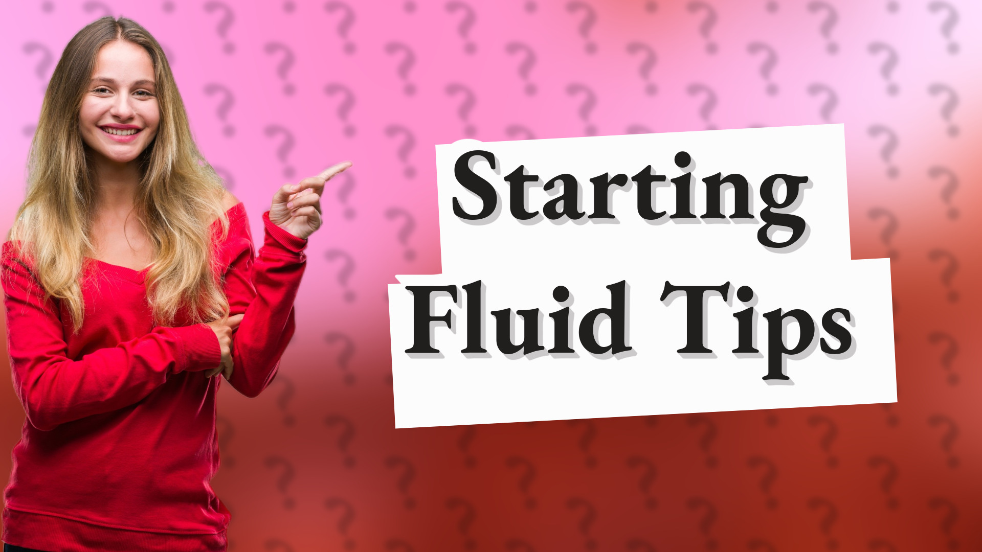 Starting Fluid Tips