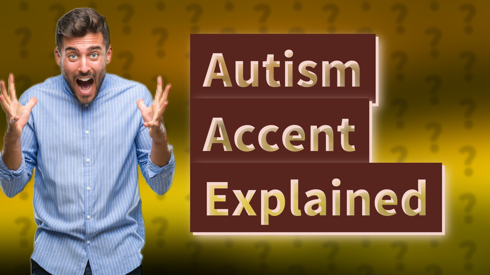 Autism Accent Explained