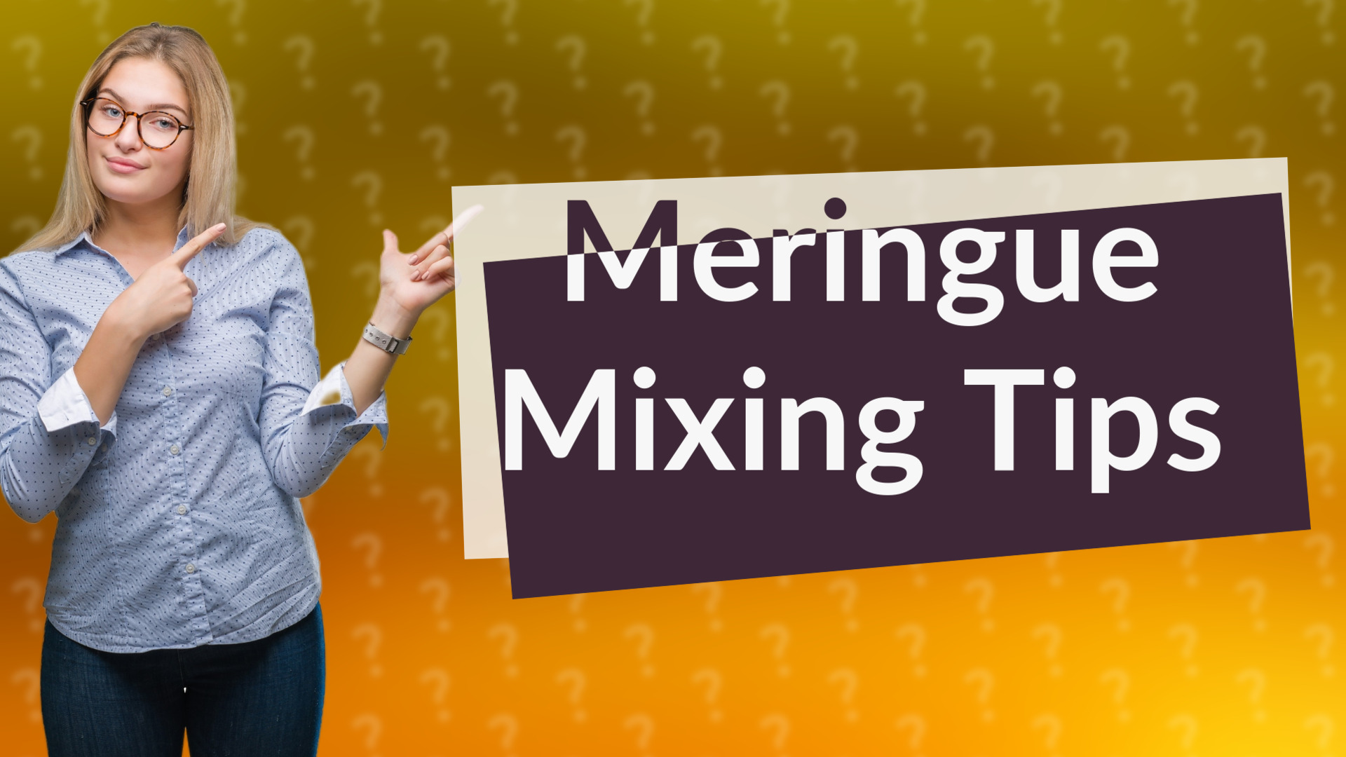 Meringue Mixing Tips