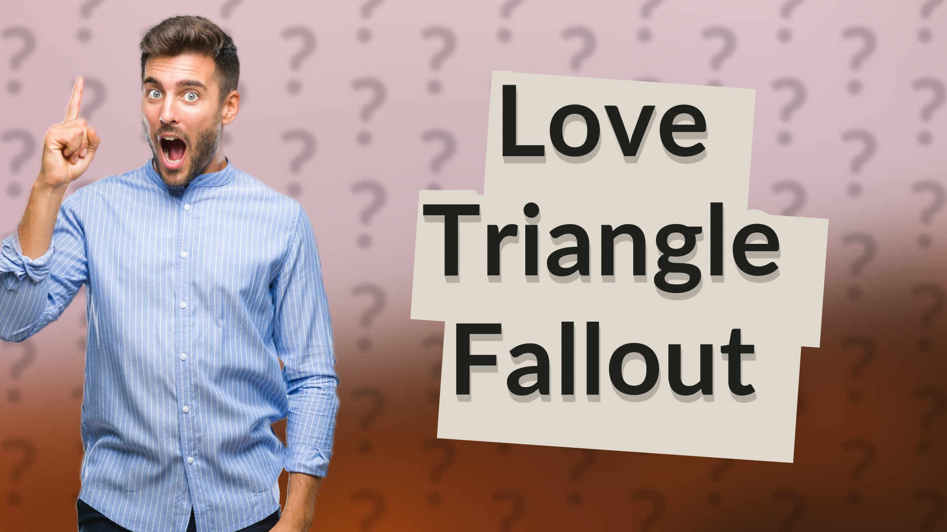 Love Triangle Fallout