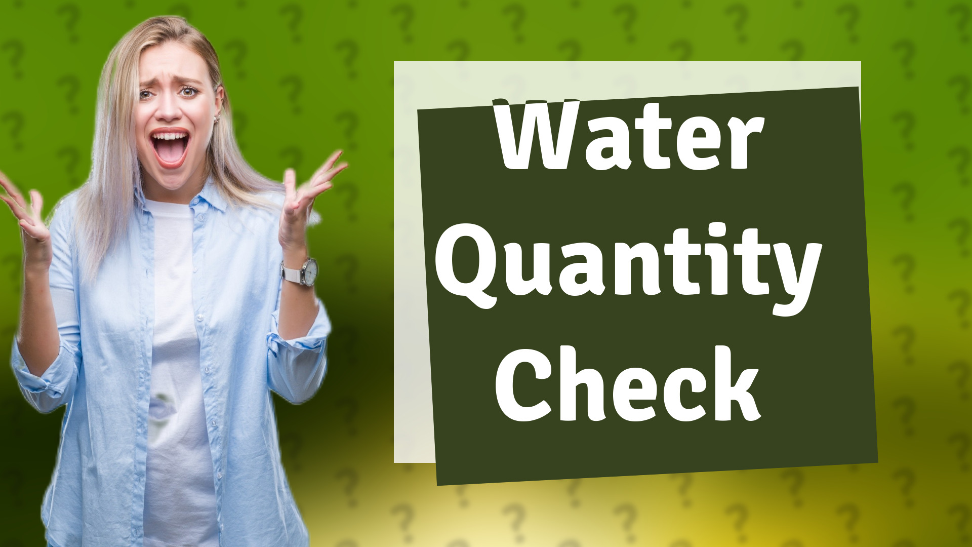 Water Quantity Check