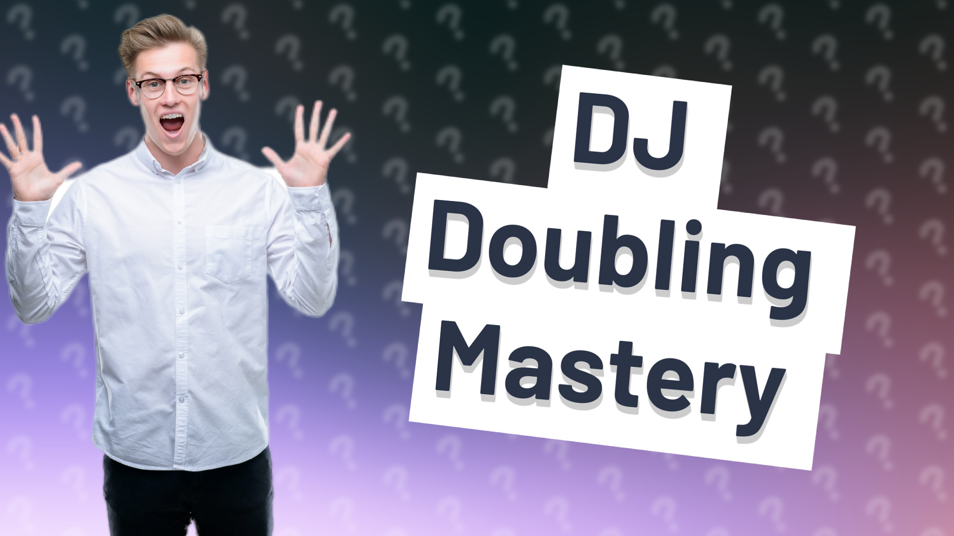 DJ Doubling Mastery