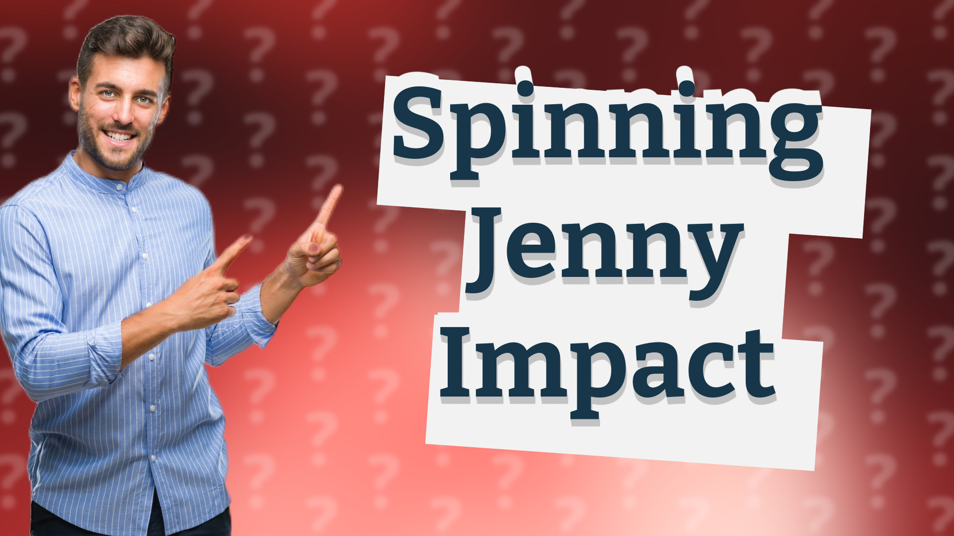 Spinning Jenny Impact
