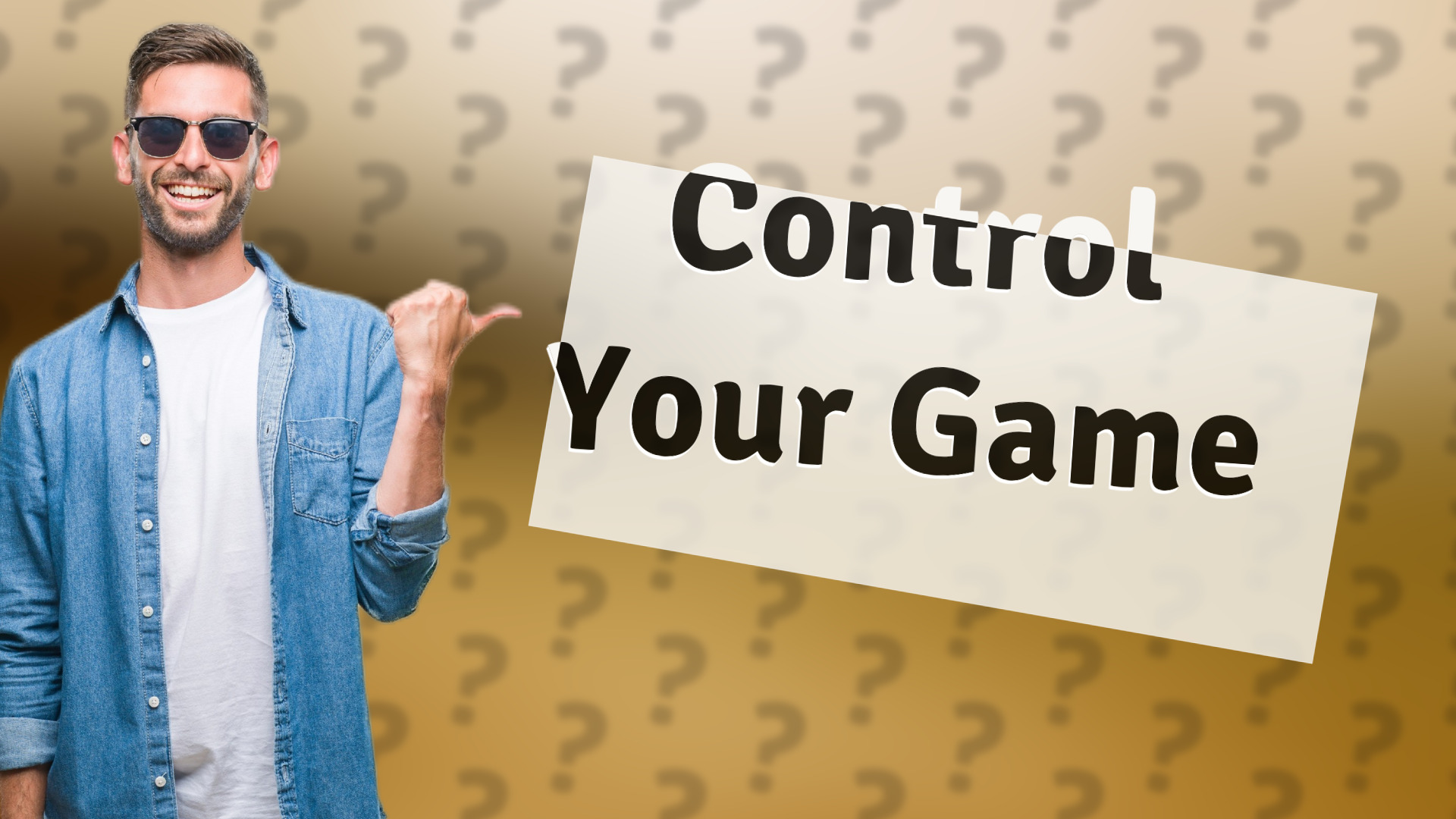 Control Your Game