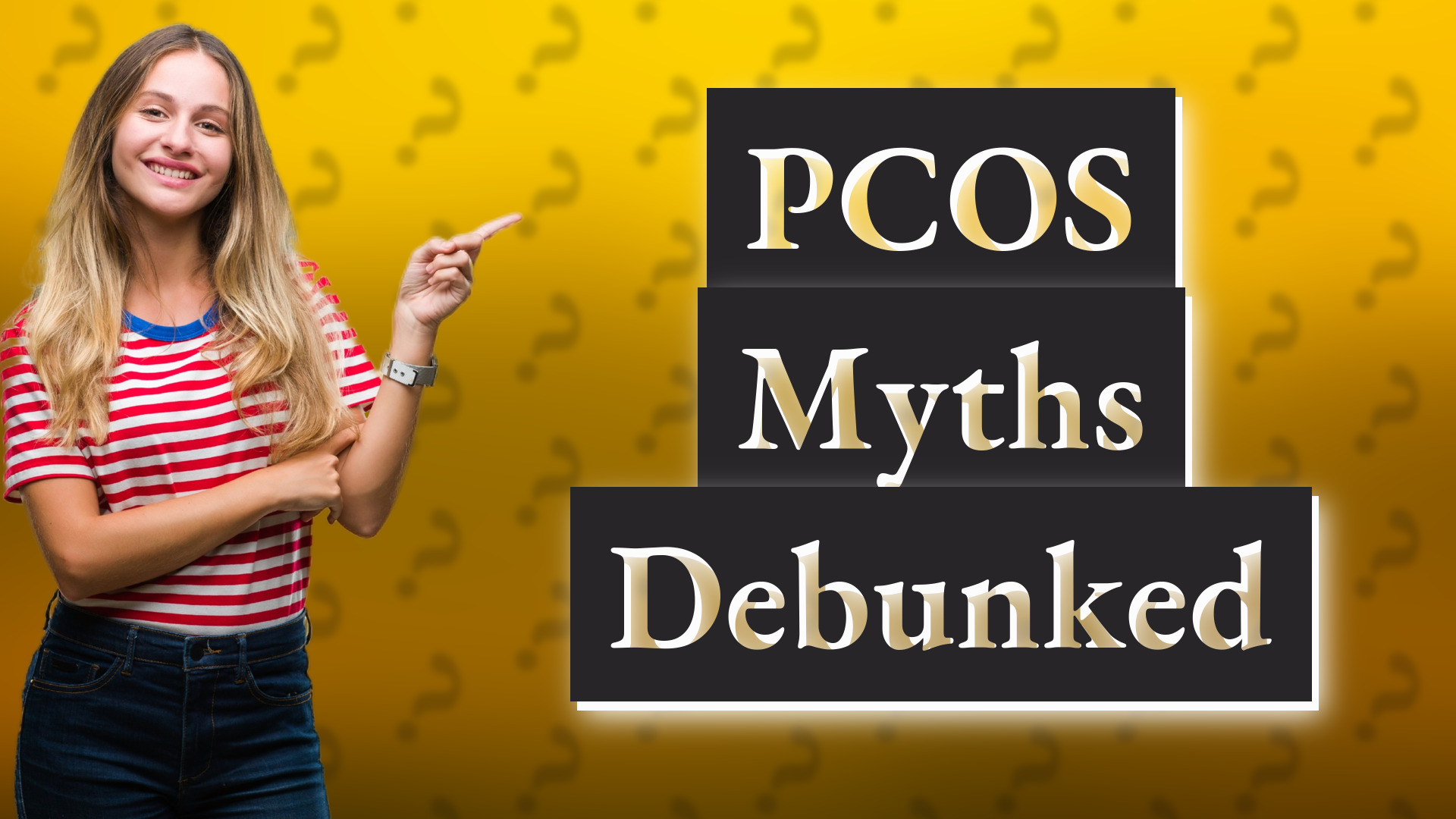 PCOS Myths Debunked