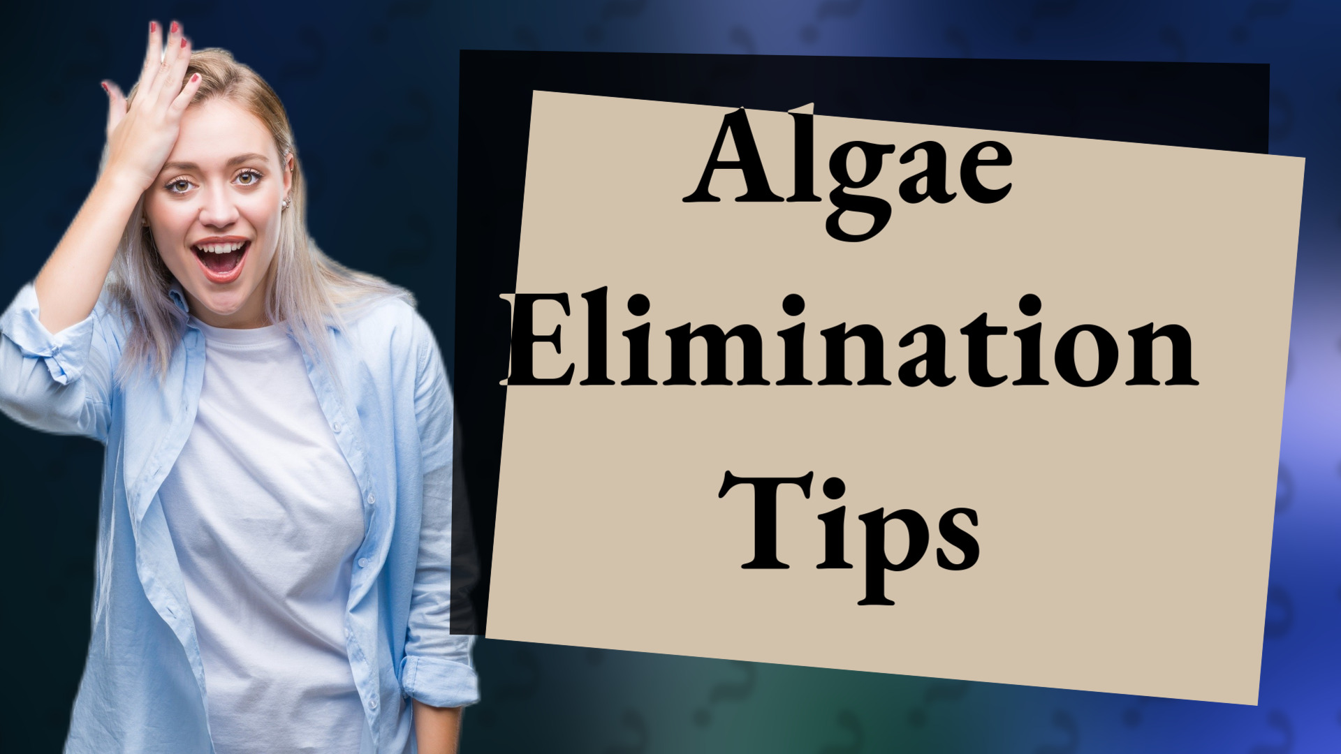 Algae Elimination Tips