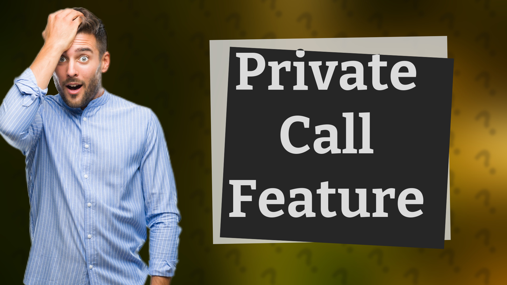 Private Call Feature