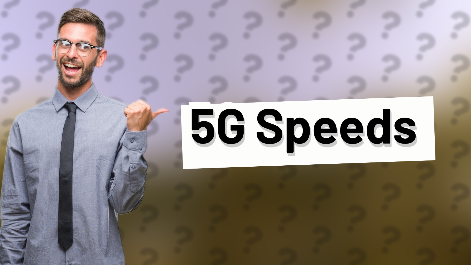 5G Speeds