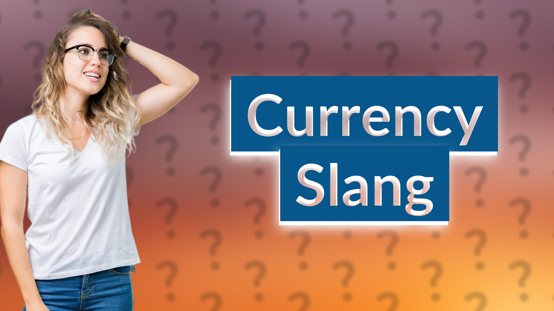 Currency Slang