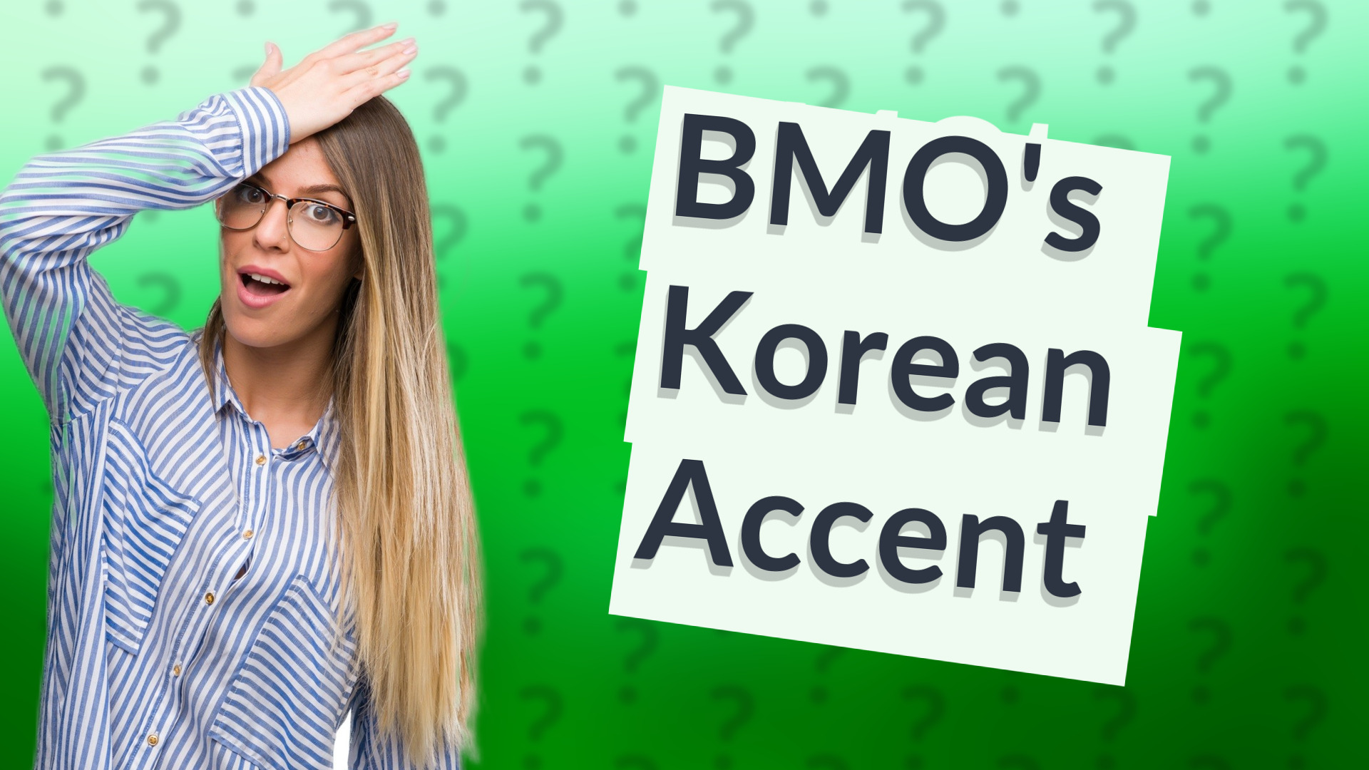 BMO's Korean Accent