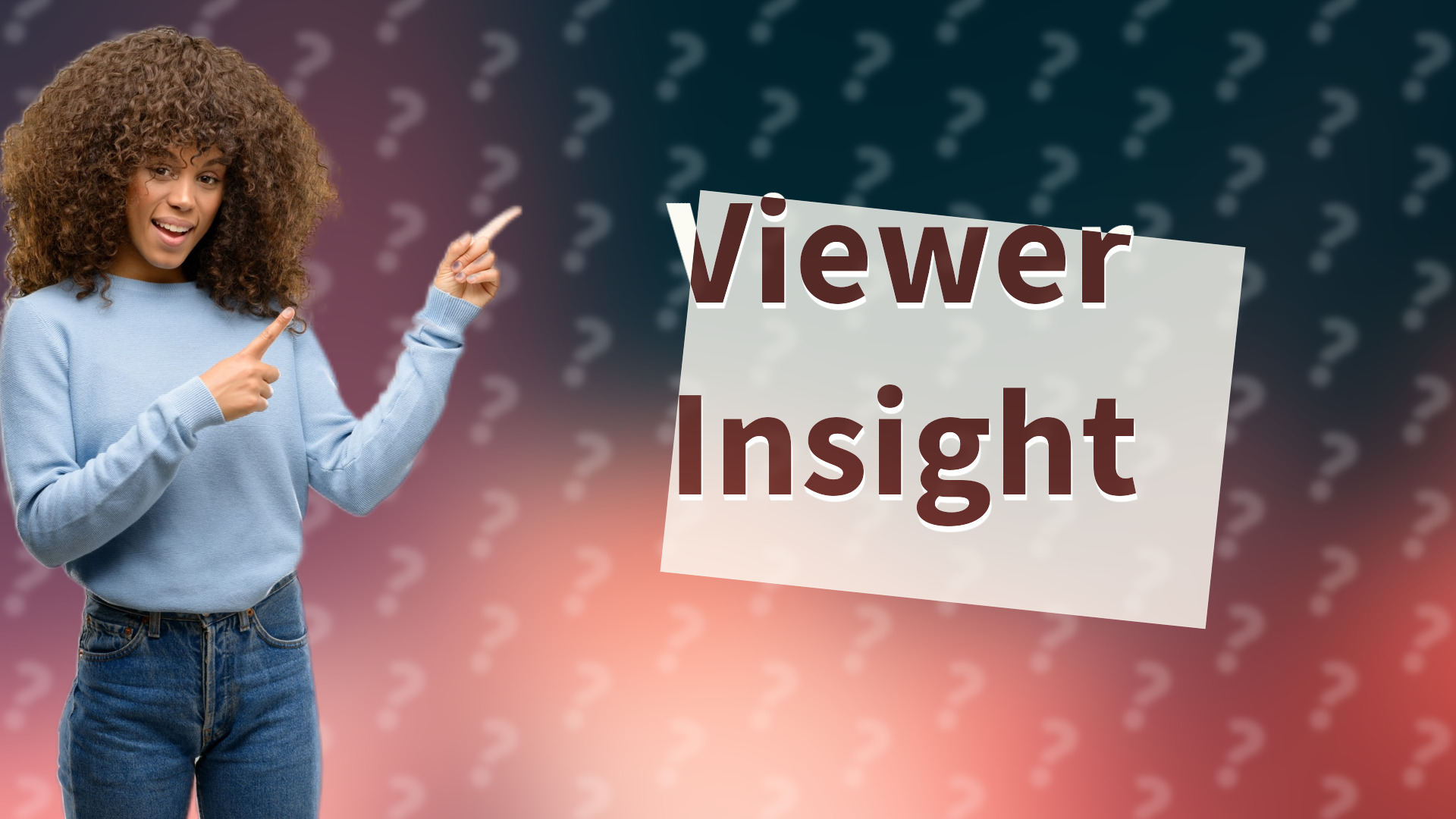 Viewer Insight