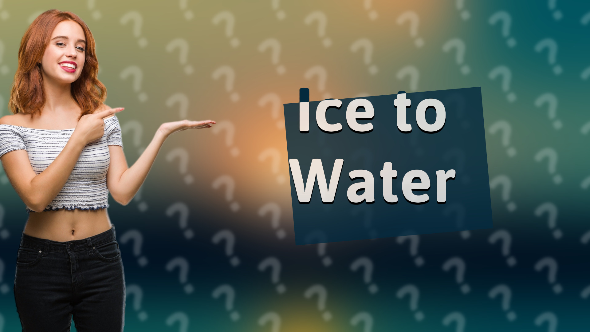 Ice to Water