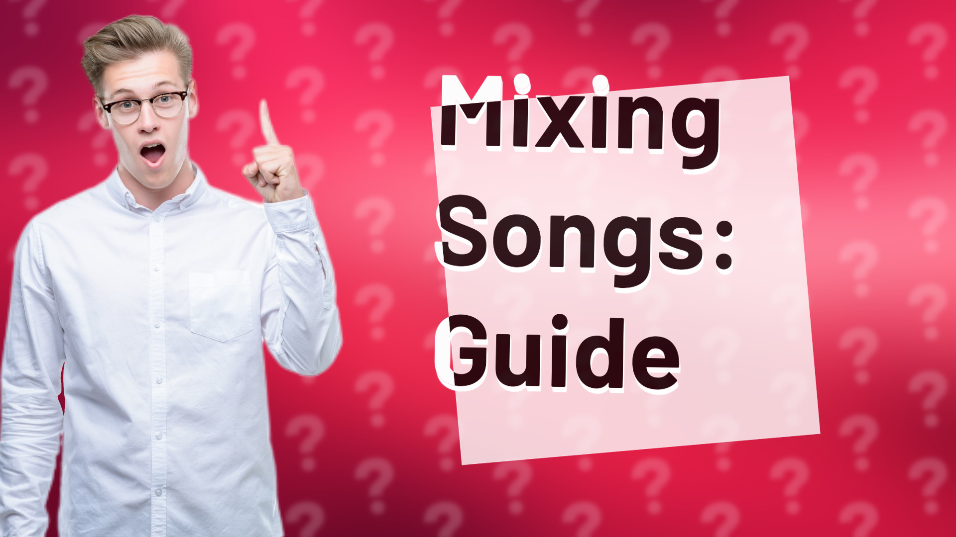 Mixing Songs: Guide