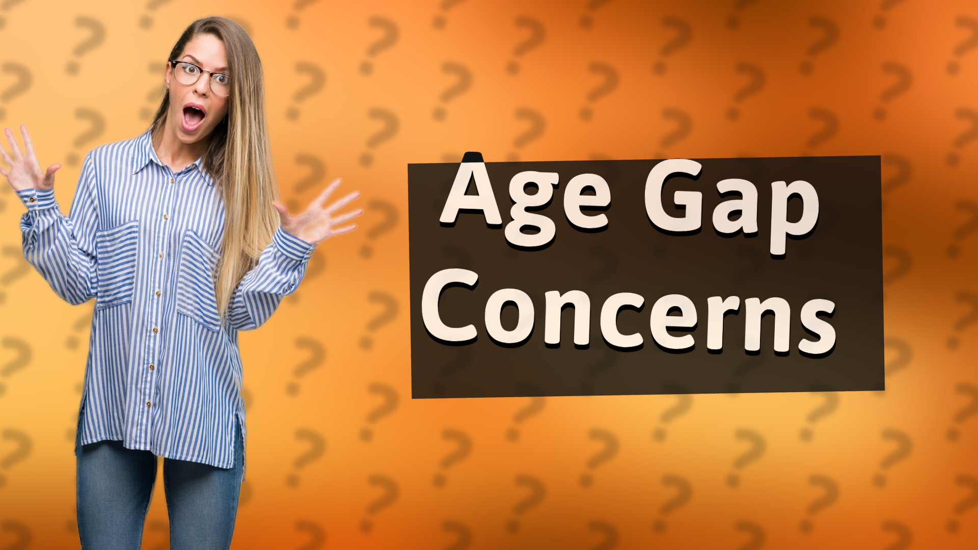 Age Gap Concerns