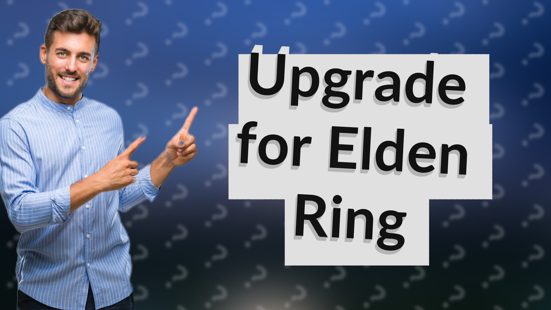 Upgrade for Elden Ring