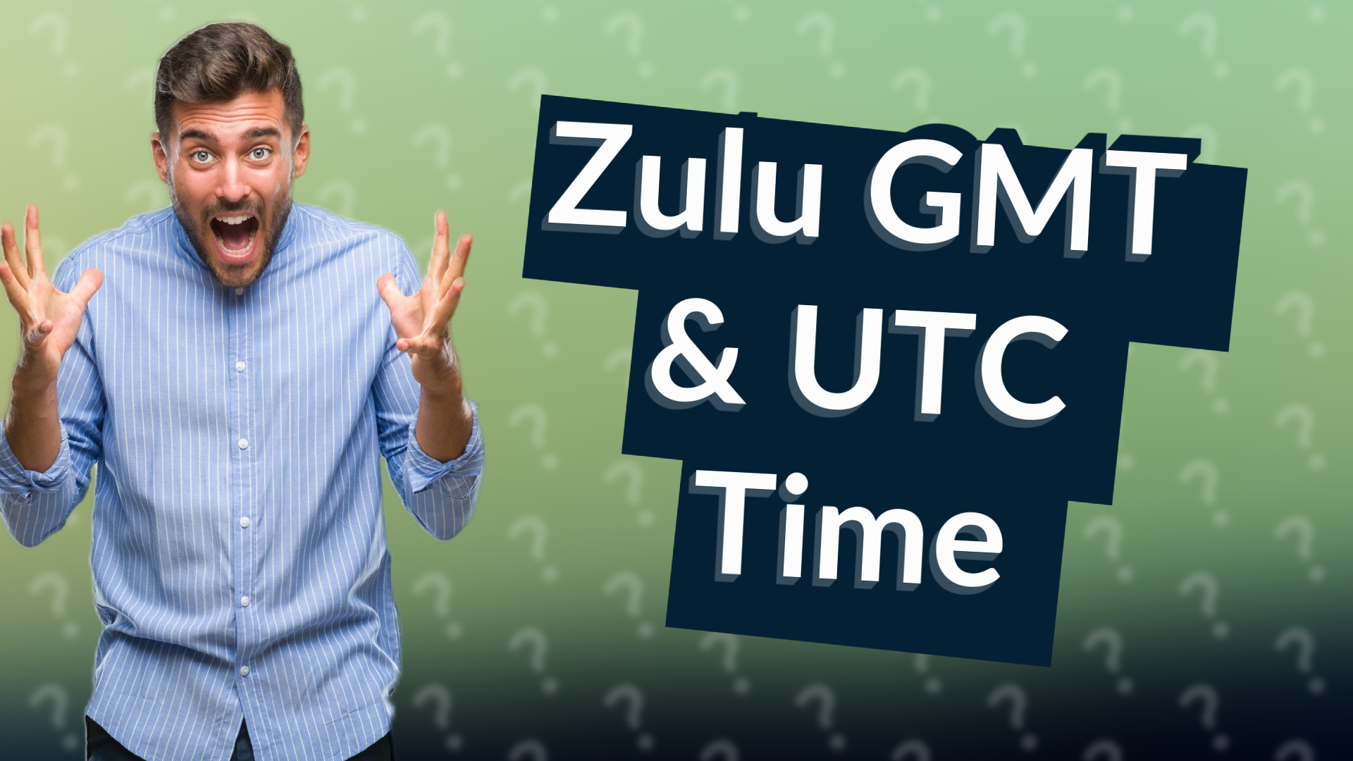 Zulu GMT & UTC Time