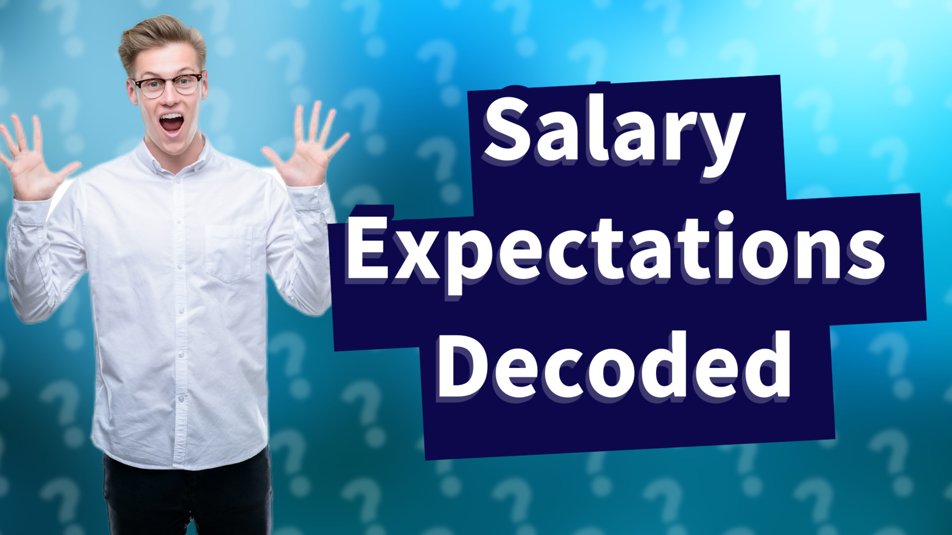 Salary Expectations Decoded