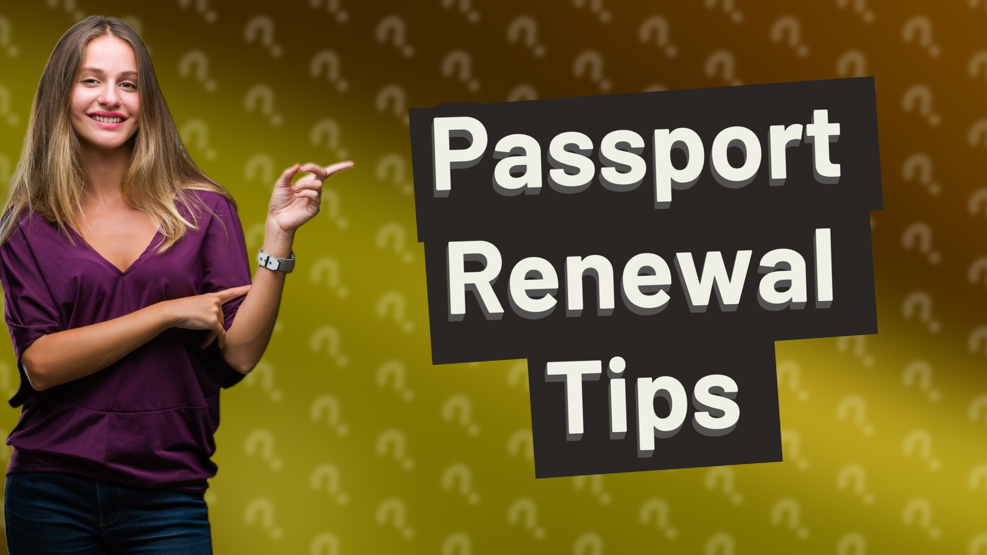 Passport Renewal Tips
