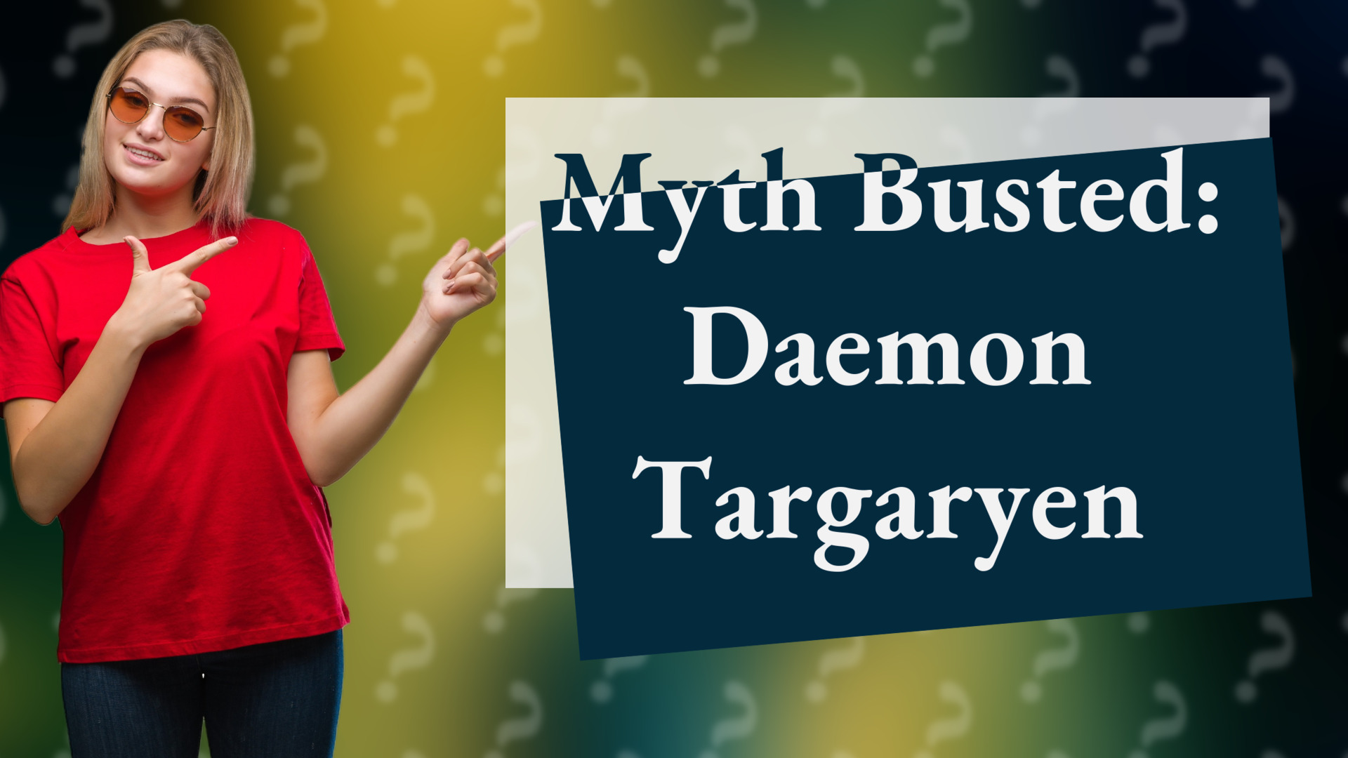 Myth Busted: Daemon Targaryen
