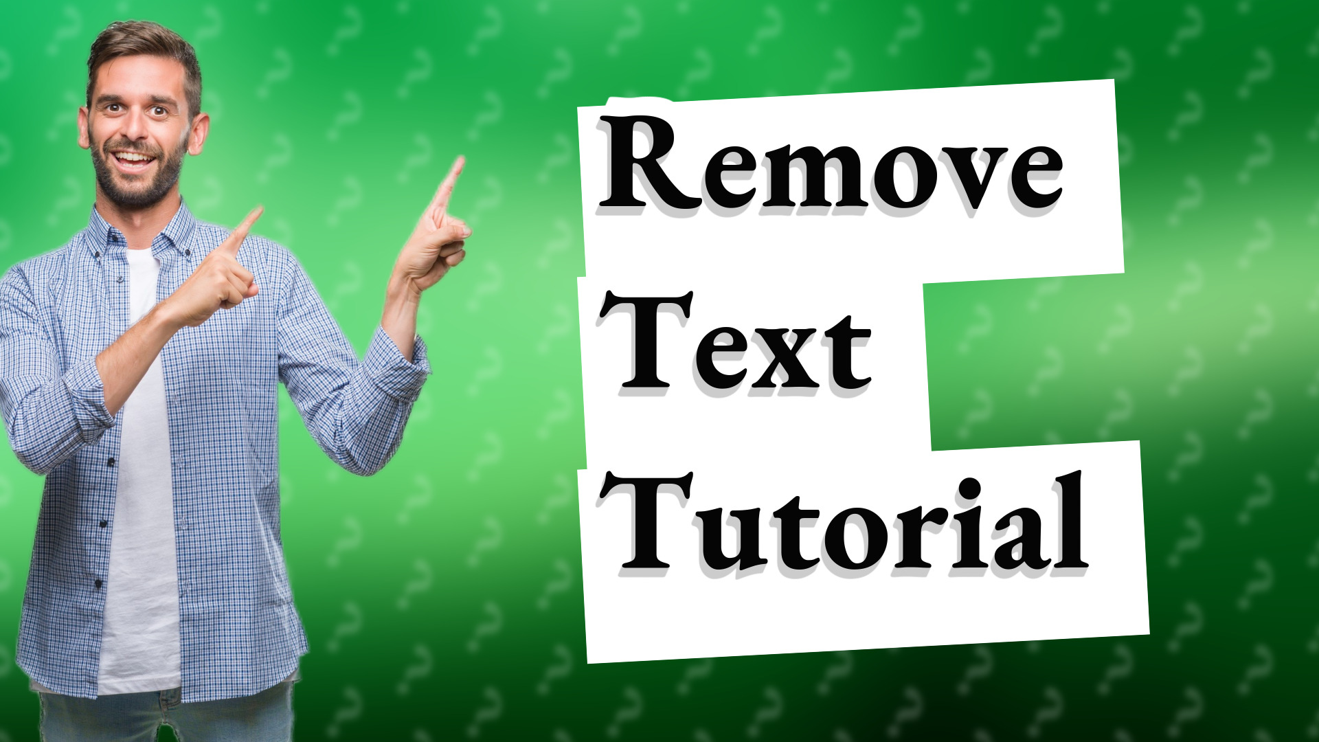 Remove Text Tutorial