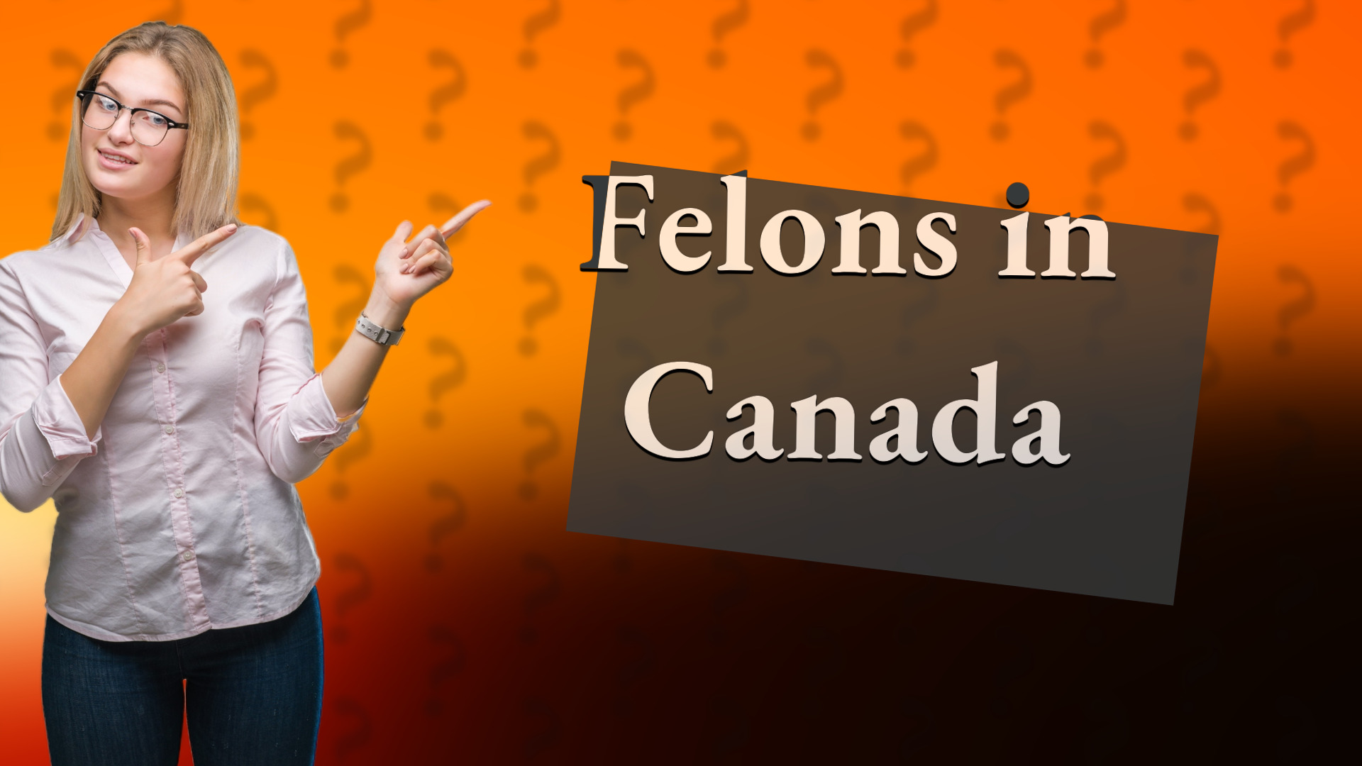 Felons in Canada