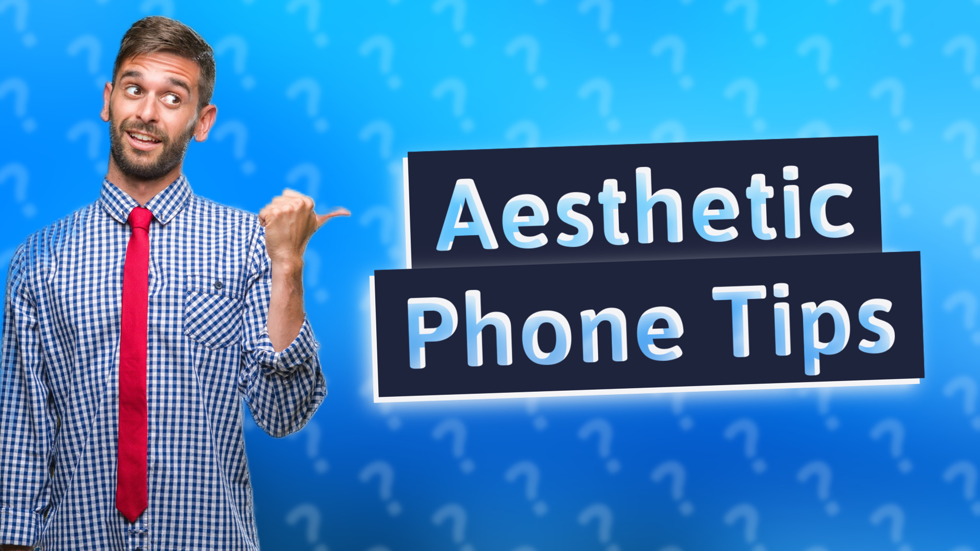 Aesthetic Phone Tips