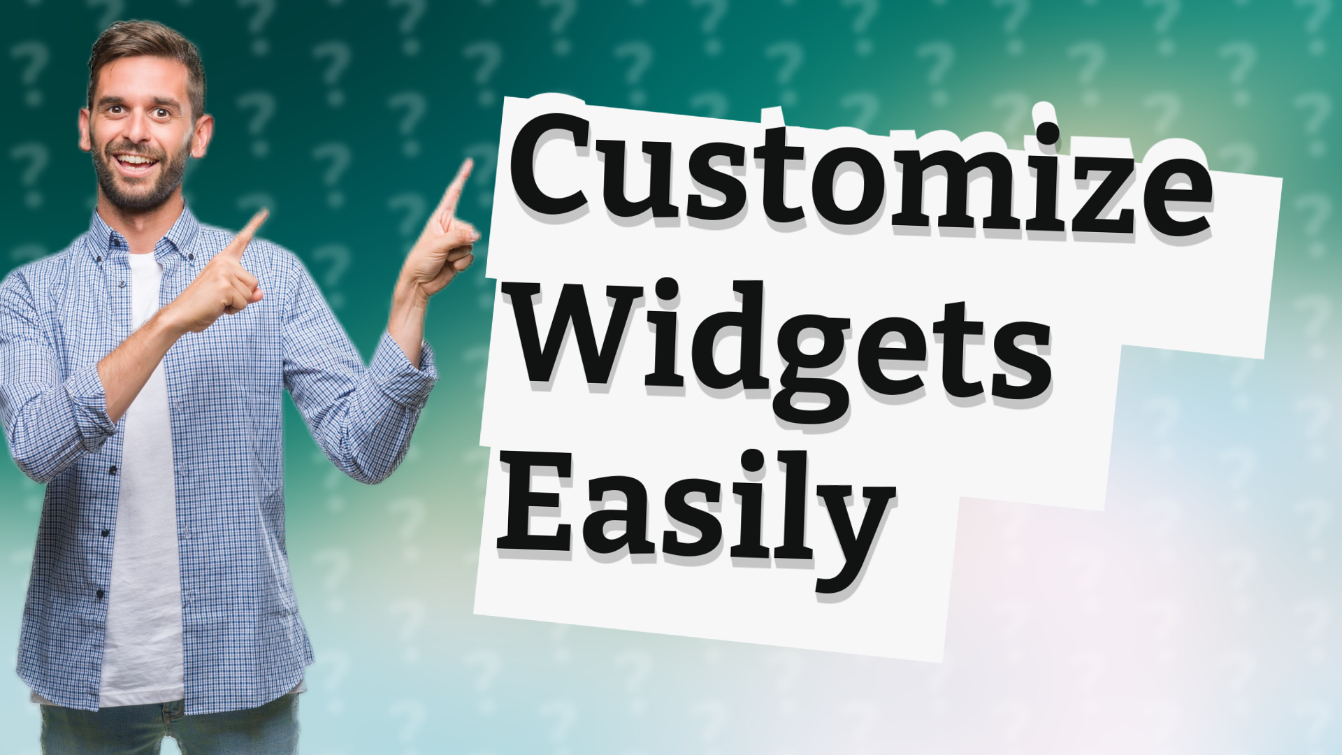 Customize Widgets Easily