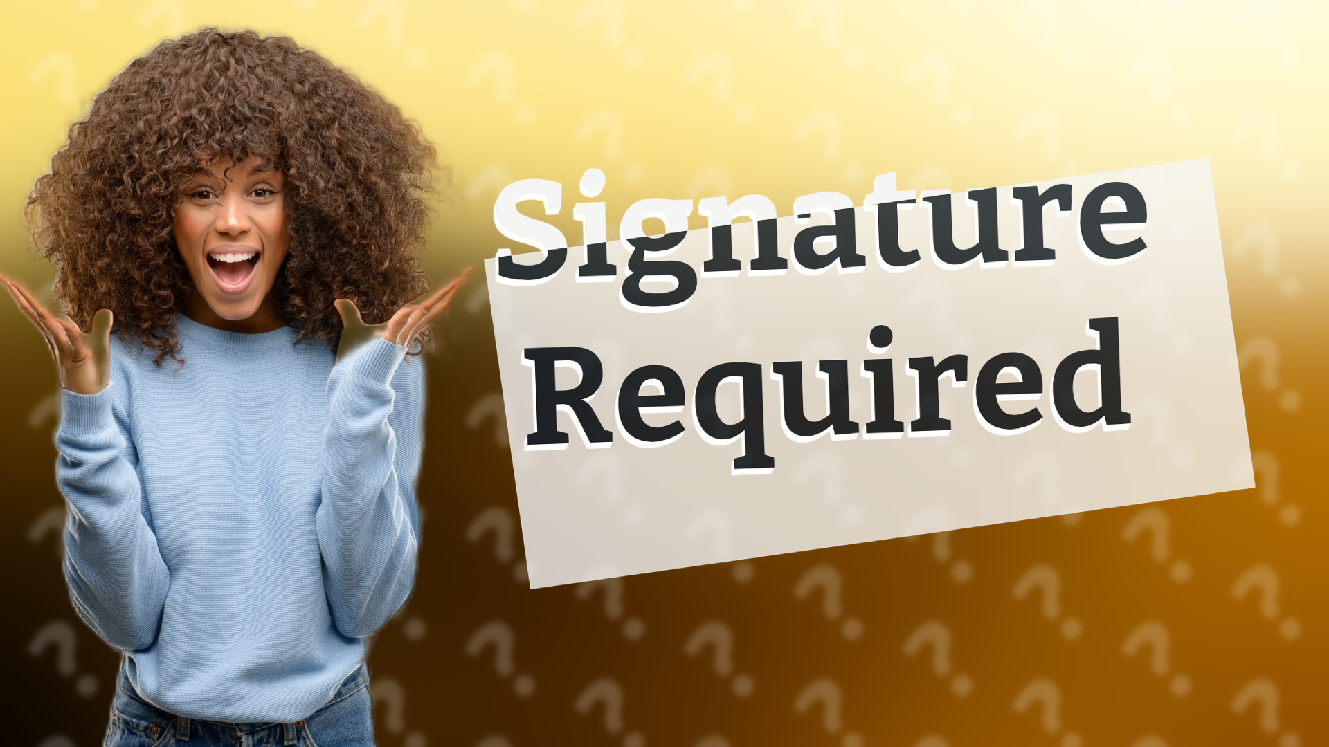 Signature Required