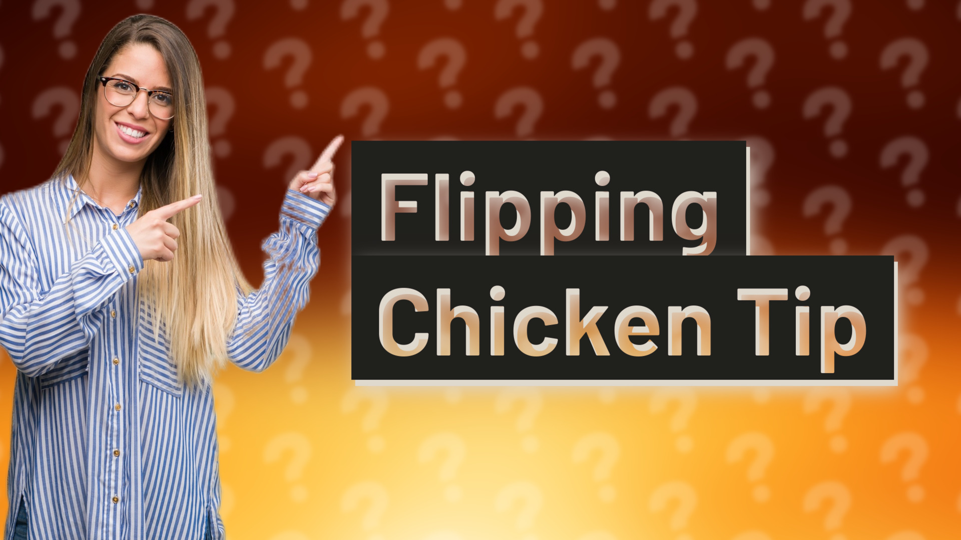 Flipping Chicken Tip