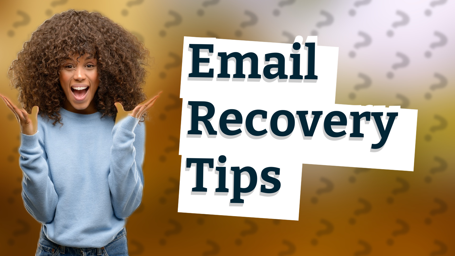 Email Recovery Tips