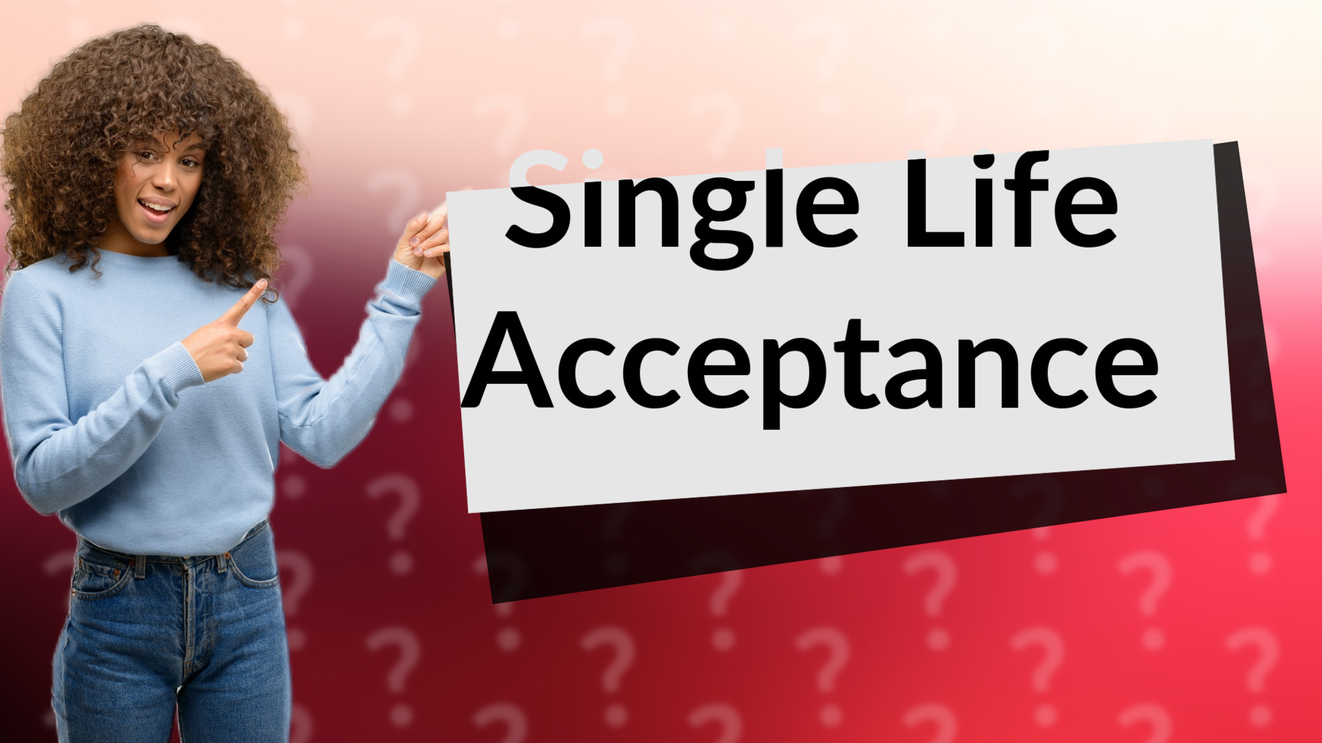 Single Life Acceptance
