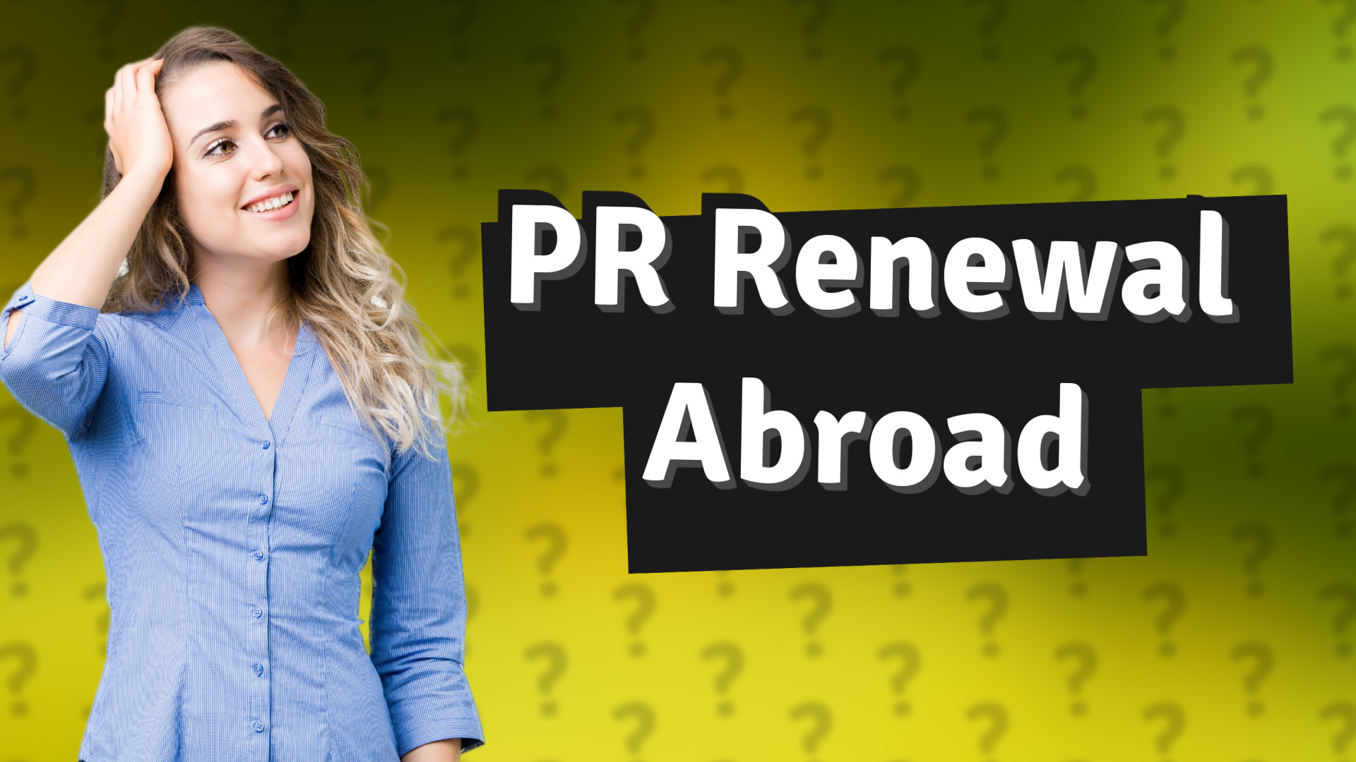 PR Renewal Abroad