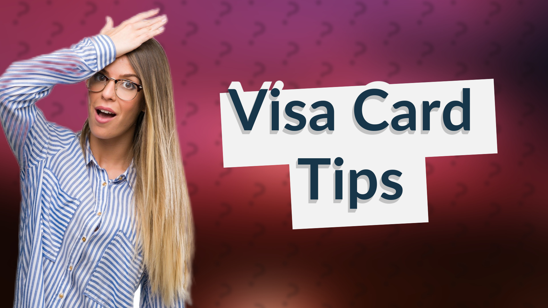 Visa Card Tips