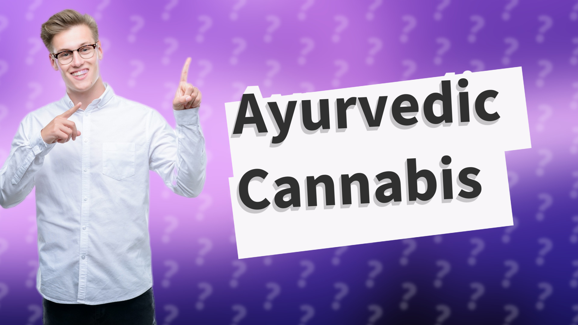 Ayurvedic Cannabis