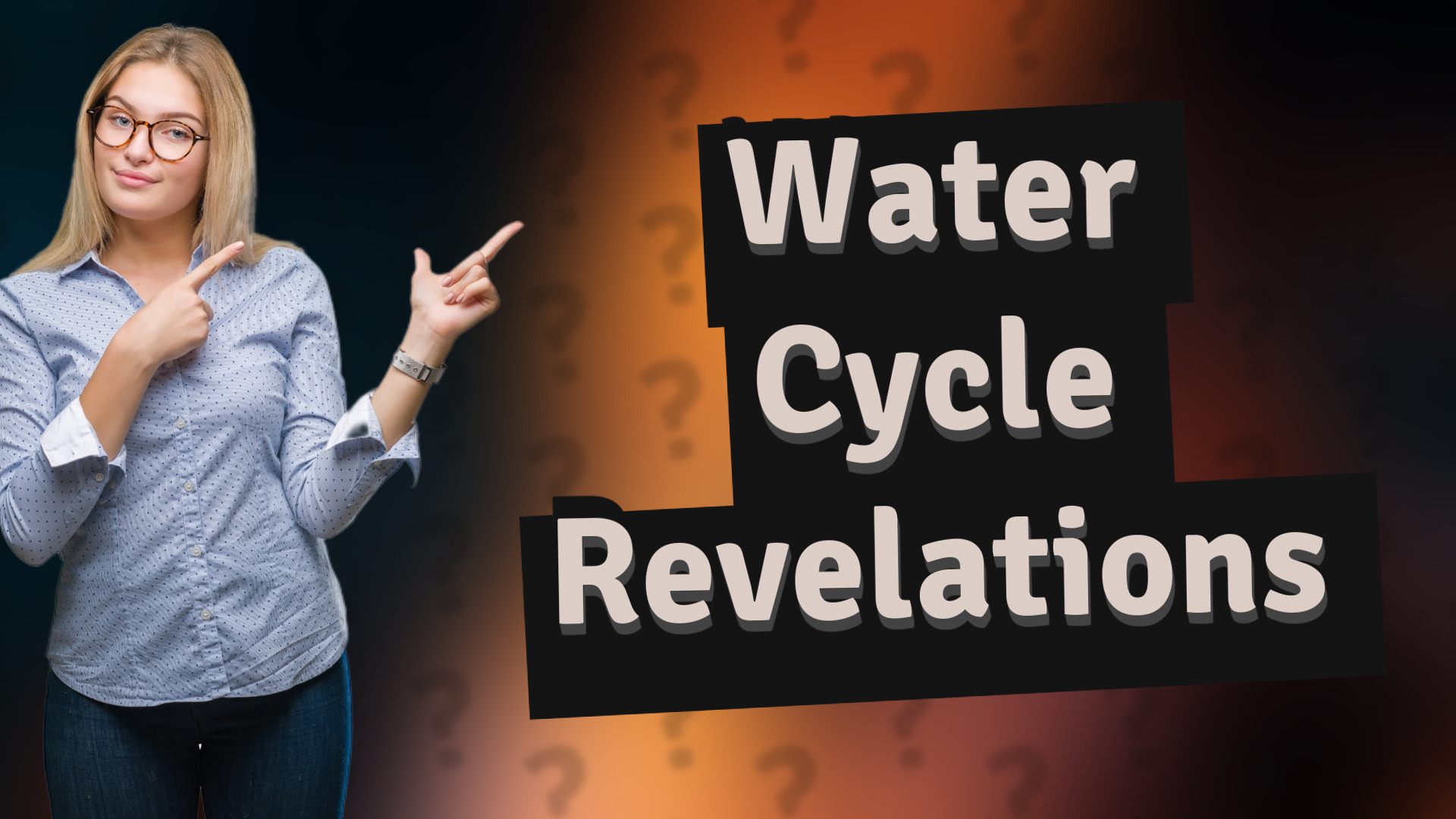Water Cycle Revelations