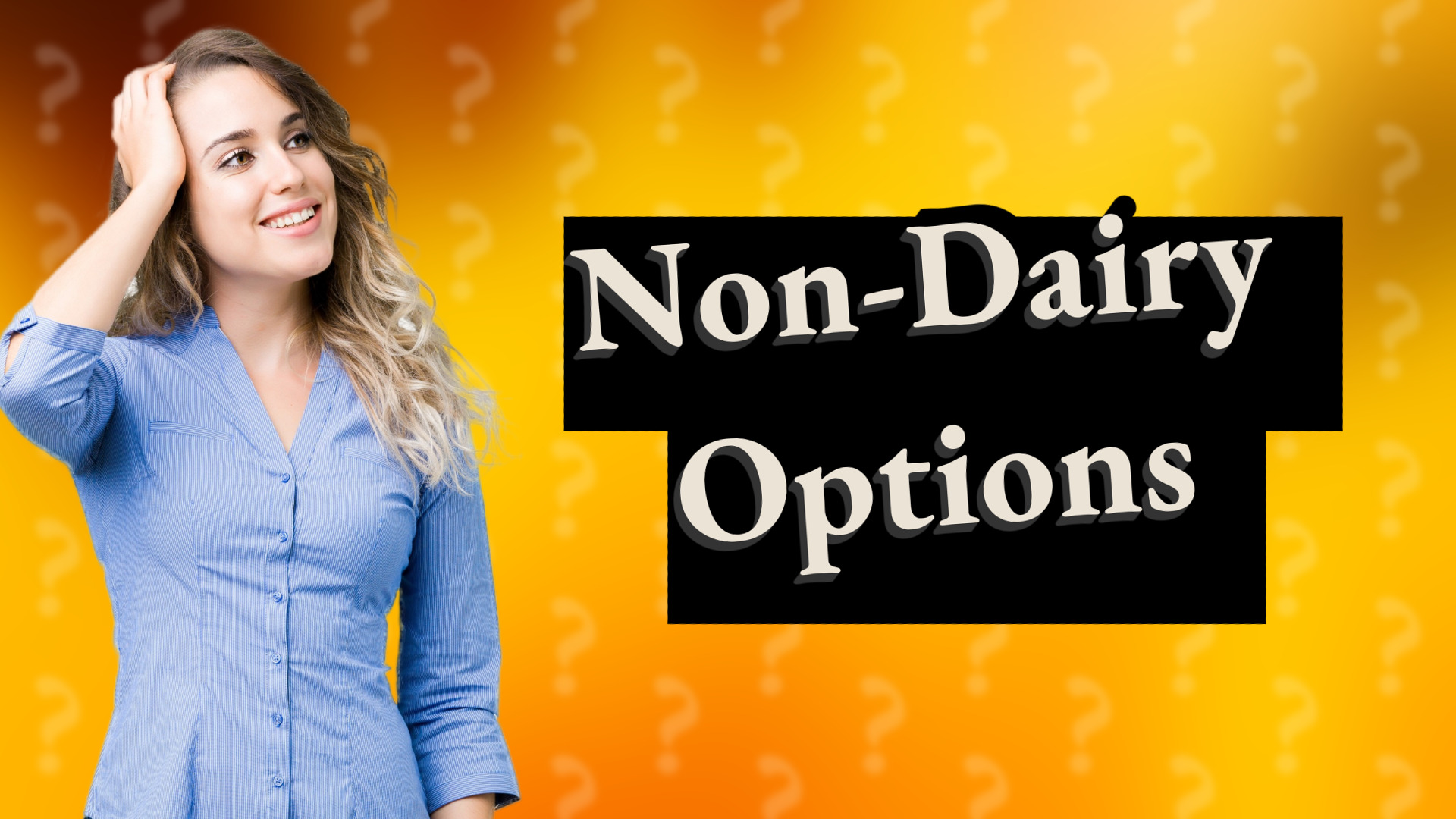 Non-Dairy Options