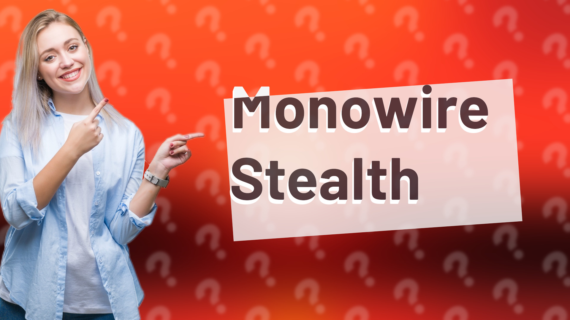 Monowire Stealth