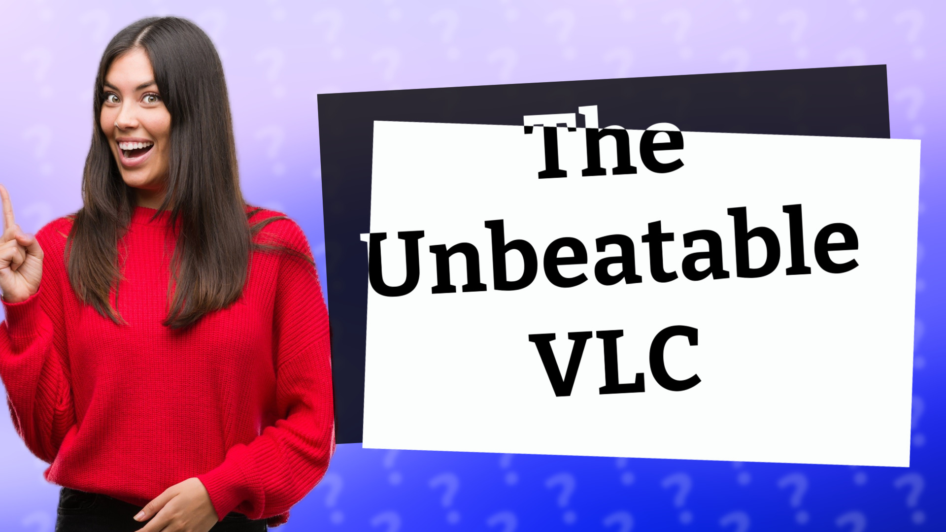 The Unbeatable VLC