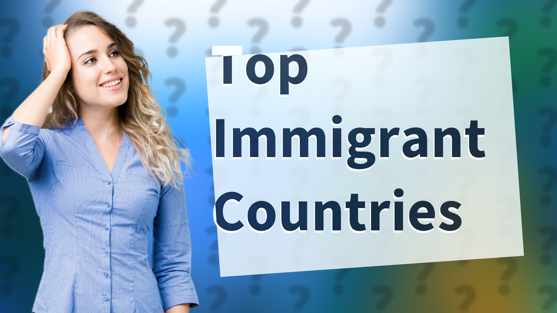 Top Immigrant Countries