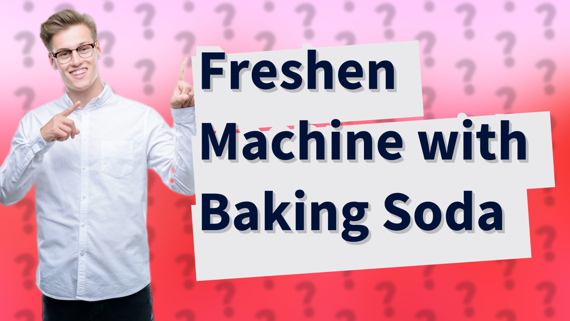 Freshen Machine with Baking Soda