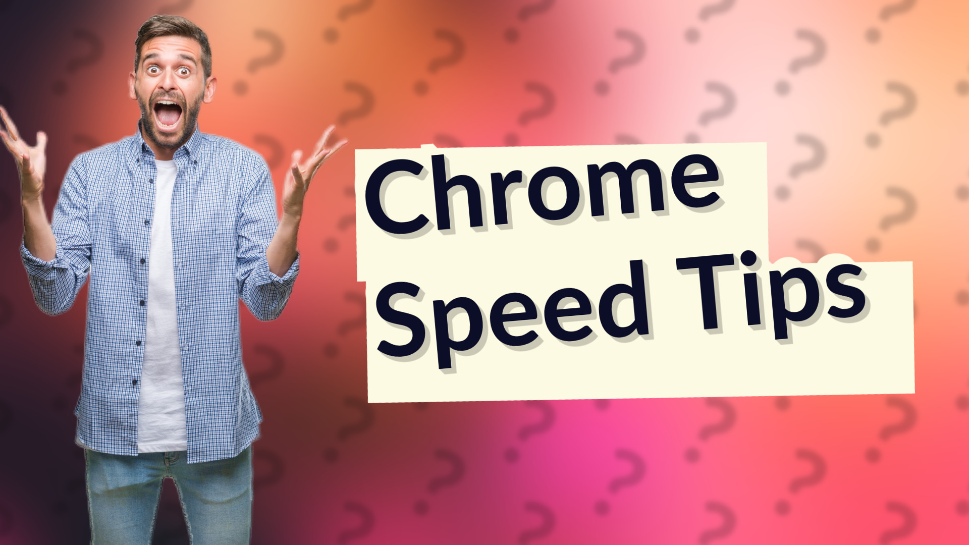 Chrome Speed Tips