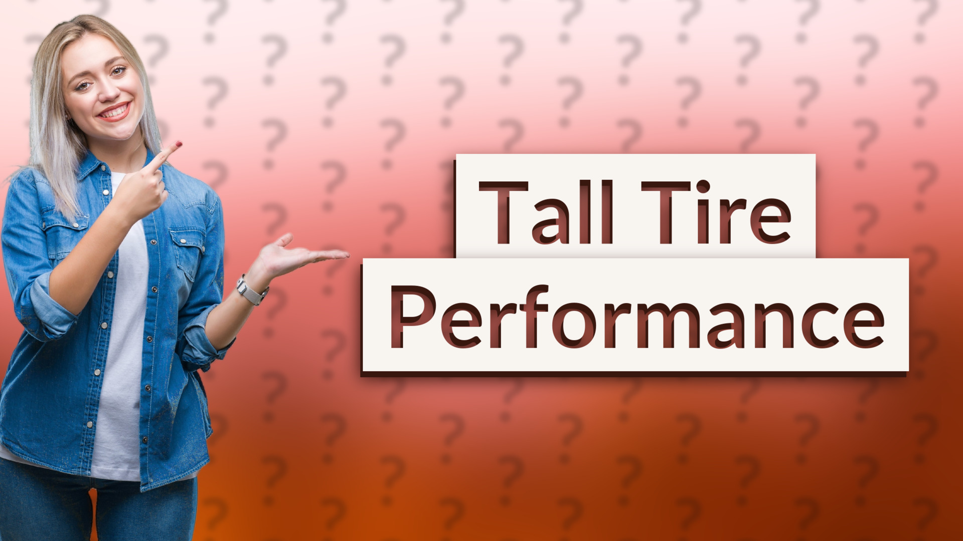 Tall Tire Performance