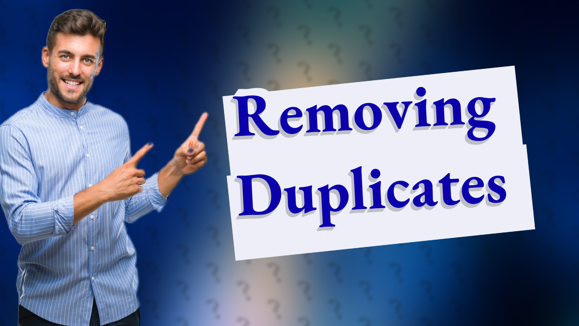 Removing Duplicates