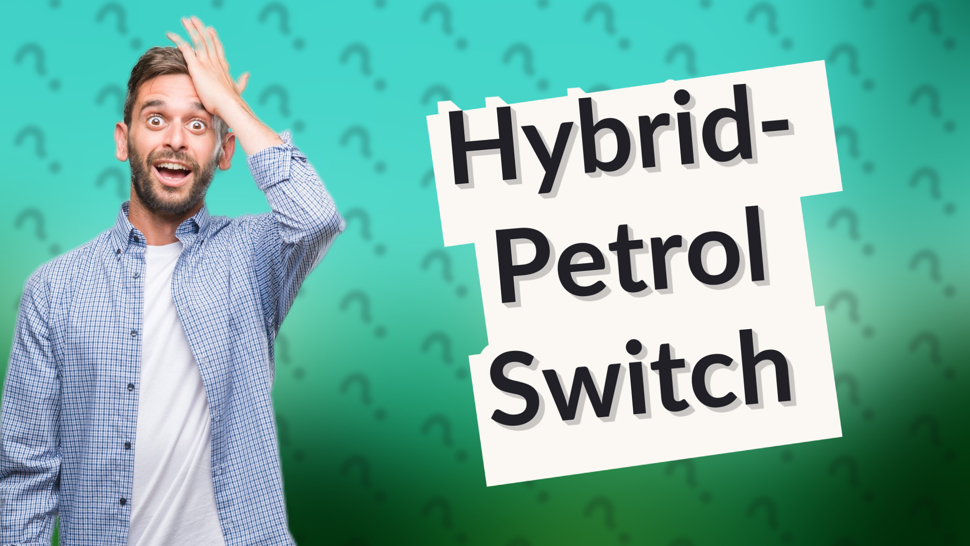 Hybrid- Petrol Switch