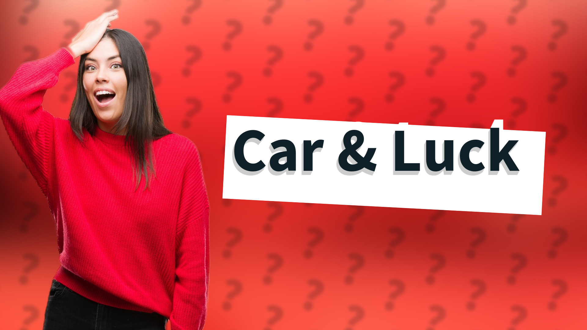Car & Luck
