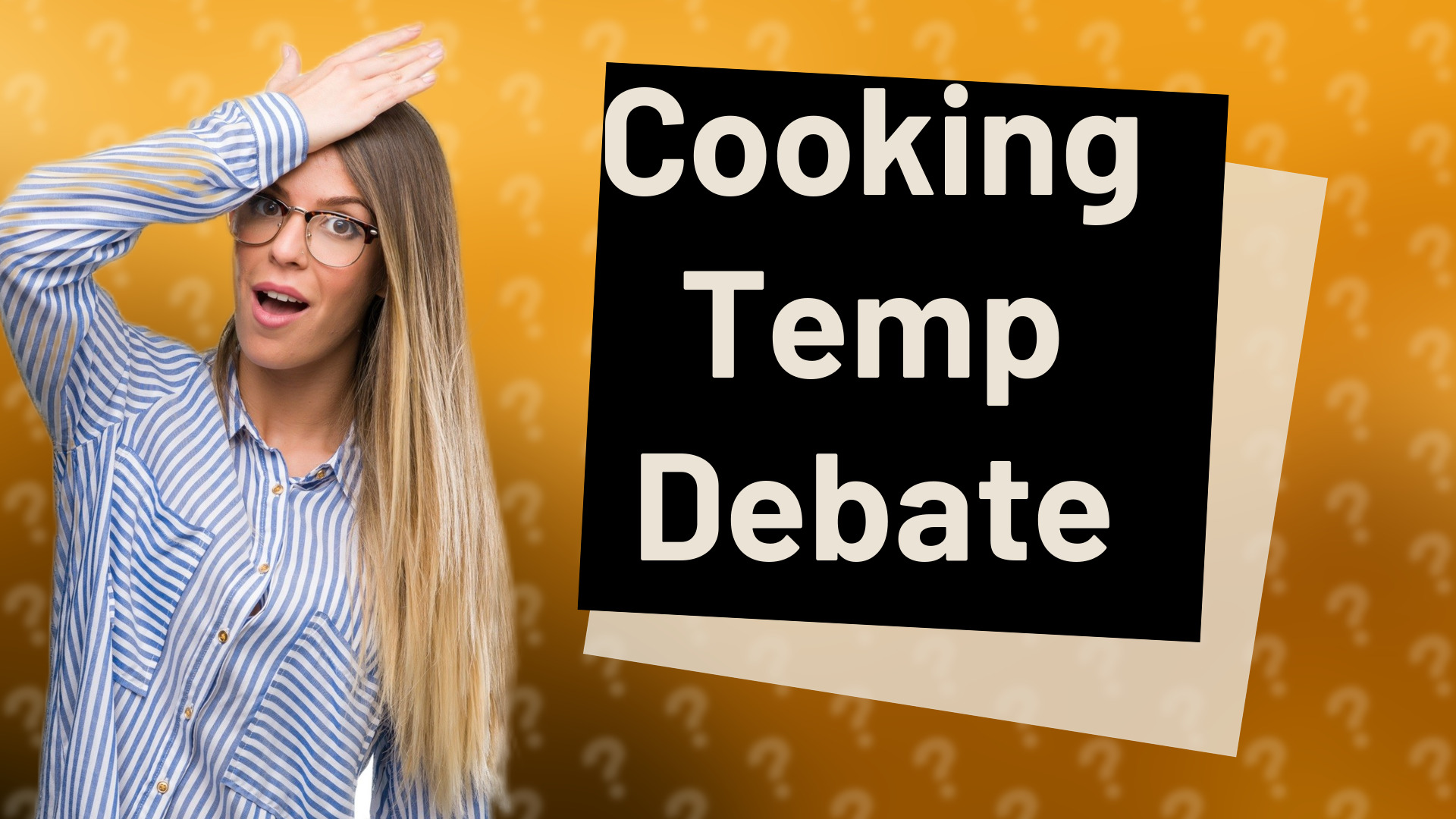 Cooking Temp Debate