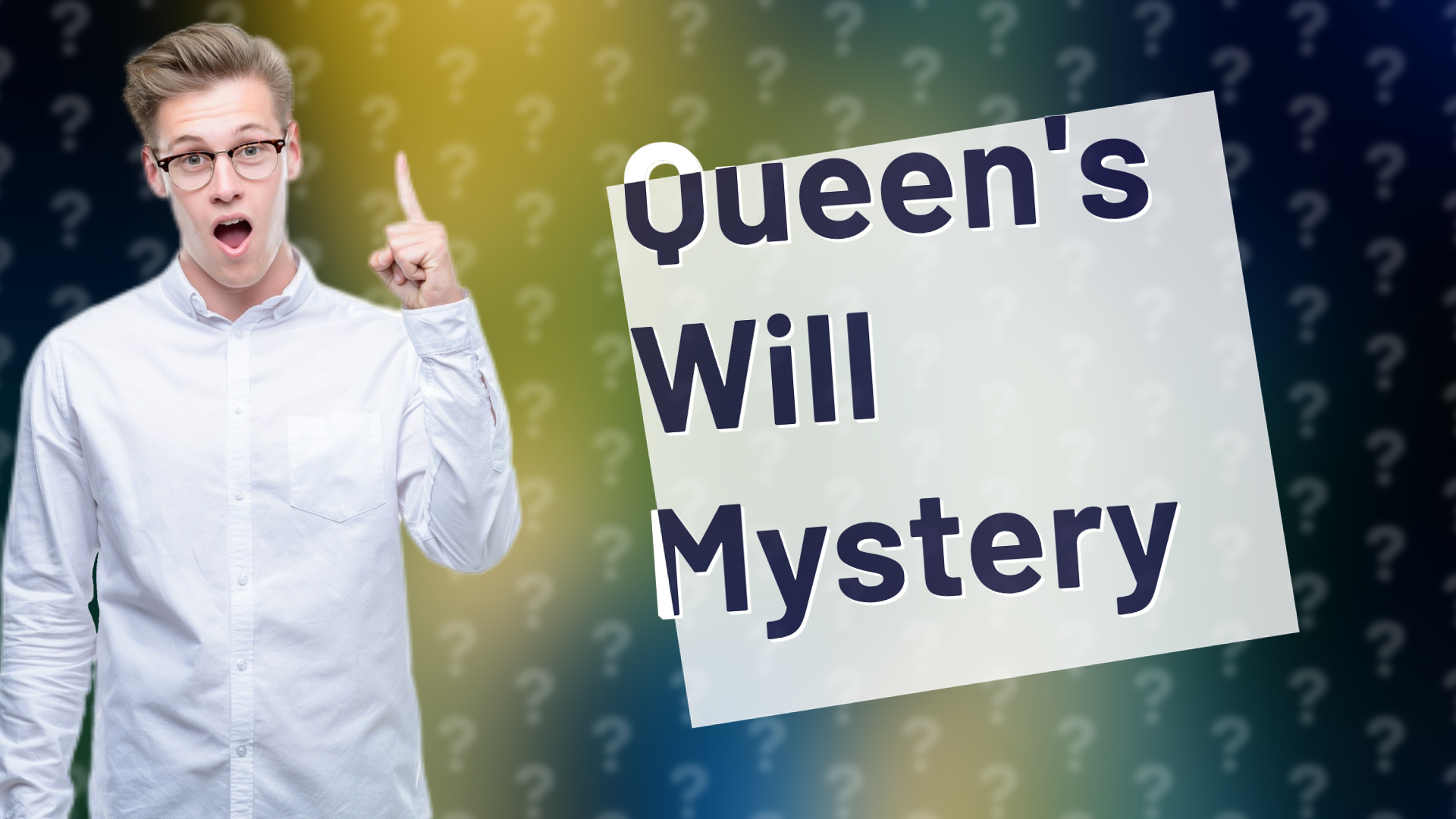 Queen's Will Mystery