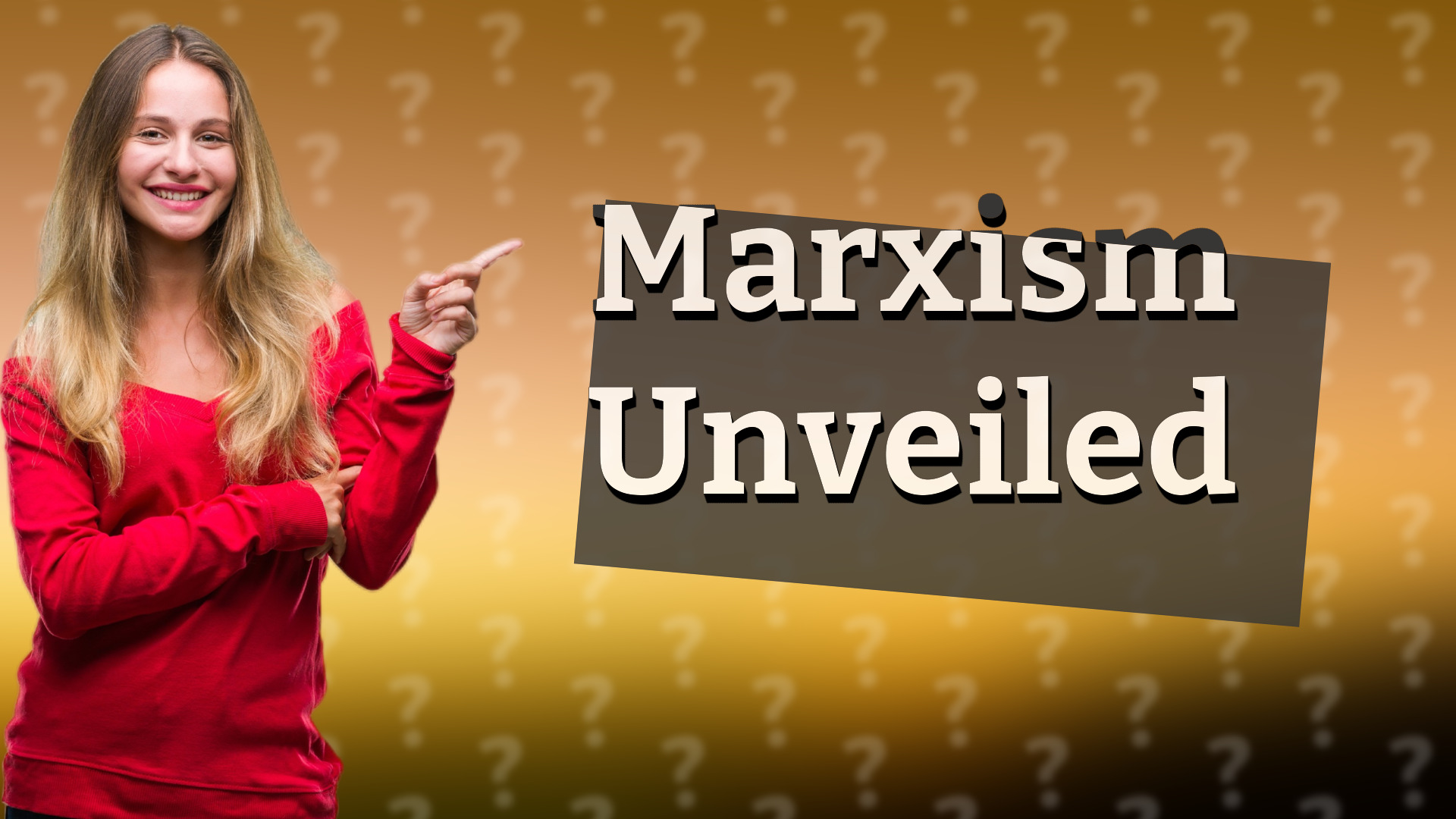 Marxism Unveiled
