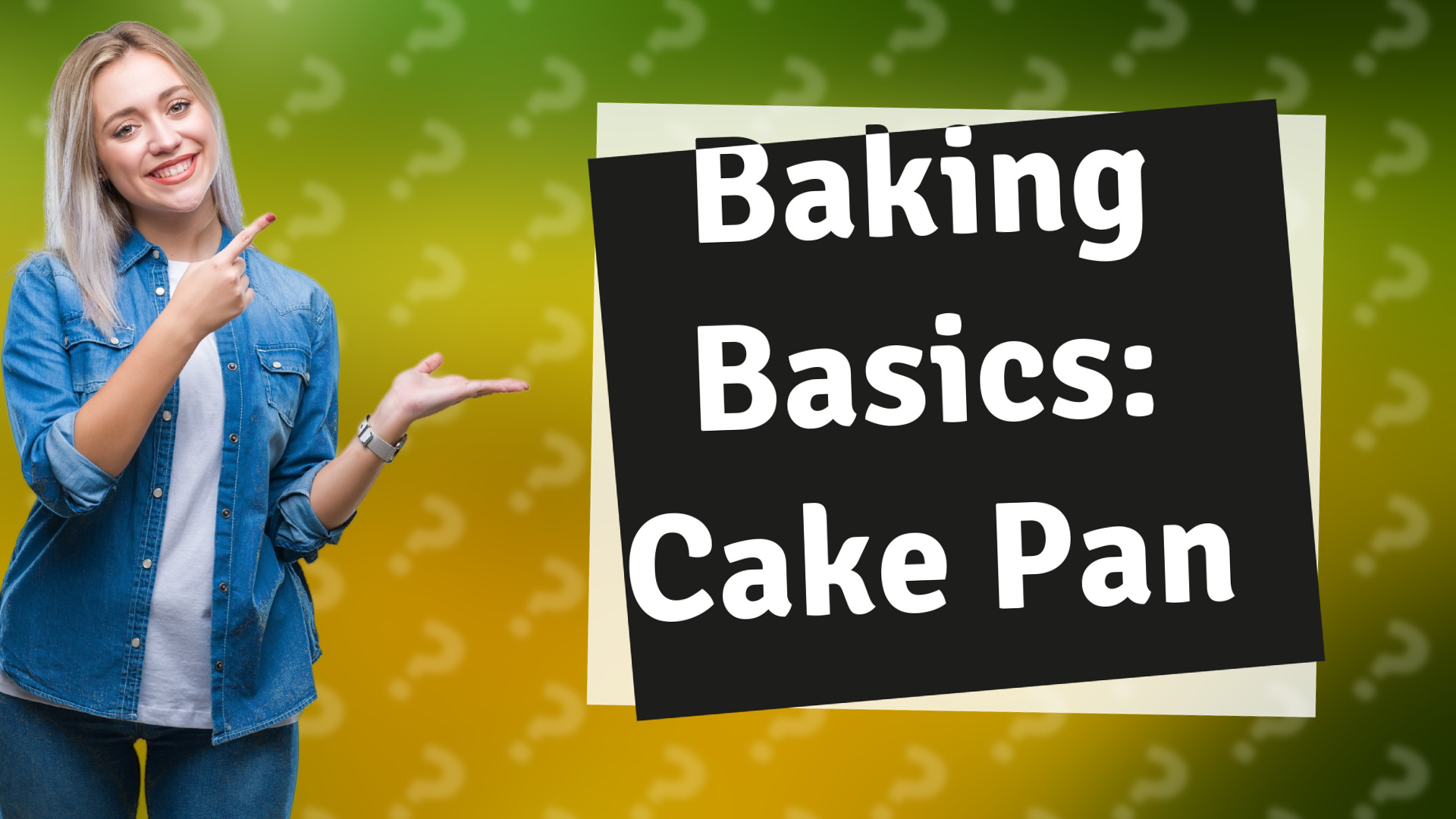 Baking Basics: Cake Pan