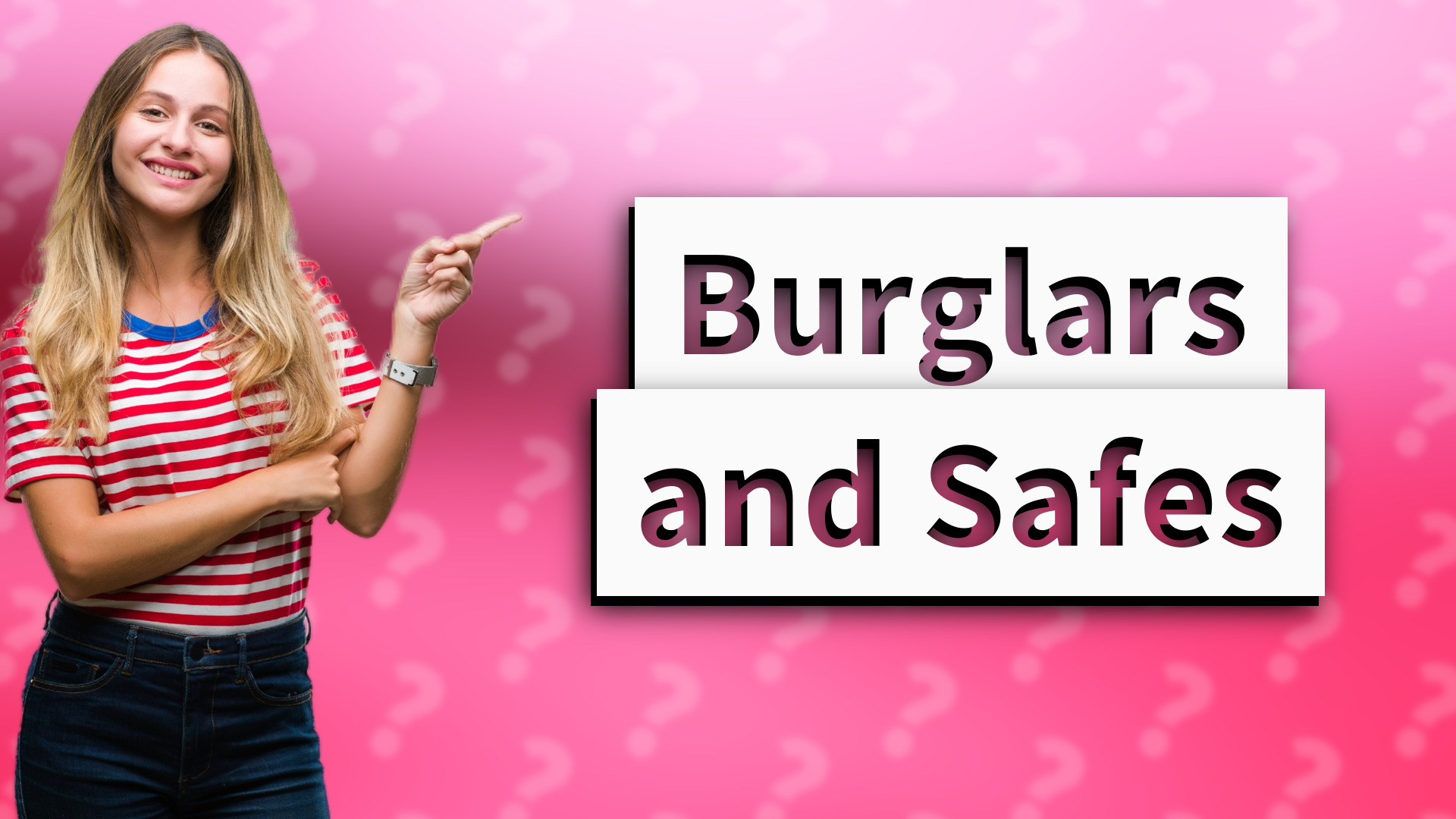 Burglars and Safes